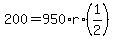 +200+=+950%2Ar%2A%281%2F2%29+
