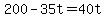 +200+-+35t+=+40t+