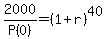 +2000%2FP%280%29+=+%28+1+%2B+r+%29%5E40+