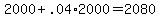 +2000+%2B+.04%2A2000+=+2080+