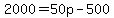 +2000+=+50p+-+500+