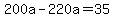 +200a+-+220a+=+35+