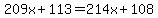 +209x+%2B+113+=+214x+%2B+108+