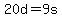+20d+=+9s+