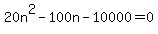 +20n%5E2+-+100n+-+10000+=+0+