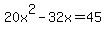 +20x%5E2-32x=45+