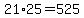+21%2A25+=+525+