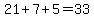 +21+%2B+7+%2B+5+=+33+