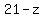 +21-z