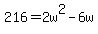 +216+=+2w%5E2+-+6w+