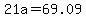 +21a+=+69.09+