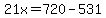 +21x+=+720+-+531+