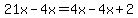 +21x+-4x+=+4x-4x++%2B+2
