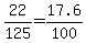 +22%2F125+=+17.6%2F100