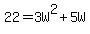 +22+=+3W%5E2+%2B+5W+