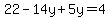 +22-14y%2B5y=4