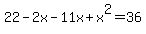 +22-2x-11x%2Bx%5E2+=+36+