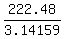 +222.48+%2F+3.14159+