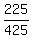 +225%2F425%29%2A360+