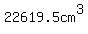 +22619.5cm%5E3+