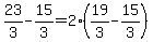 +23%2F3+-+15%2F3+=+2%2A%28+19%2F3+-+15%2F3+%29+