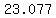 +23.077+