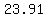 +23.91+