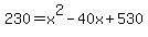 +230+=+x%5E2++-+40x+%2B+530+