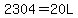 +2304+=+20L+