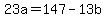 +23a+=+147+-+13b+