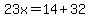 +23x=14%2B32
