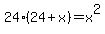 +24%2A%2824+%2B+x%29+=+x%5E2+