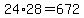 +24%2A28+=+672+