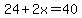 +24%2B2x+=+40+