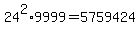 +24%5E2%2A9999+=+5759424+