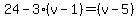 +24-3%2A%28v-1%29=%28v-5%29