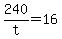 +240%2Ft+=+16+