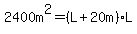 +2400++m%5E2+=+%28L+%2B+20m%29++L++