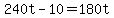 +240t+-+10+=+180t+