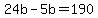 +24b+-+5b+=+190+