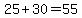 +25%2B+30+=+55+