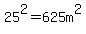 +25%5E2+=+625m%5E2