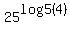+25%5Elog5%284%29+