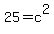 +25+=+c%5E2+
