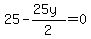 +25+-+%2825y%29%2F2=0
