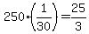 +250%2A%28+1%2F30+%29+=+25%2F3+