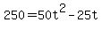 +250+=+50t%5E2+-+25t+