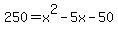 +250+=+x%5E2+-+5x+-+50+
