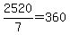 +2520%2F7+=+360+