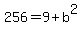 +256+=+9+%2B+b%5E2+